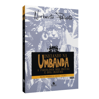 Iniciando na Umbanda - Trilogia Registros da Umbanda Vol. 1