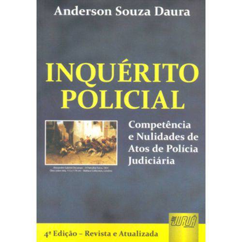 Inquérito Policial - Competência e Nulidades de Atos de Polícia Judiciária