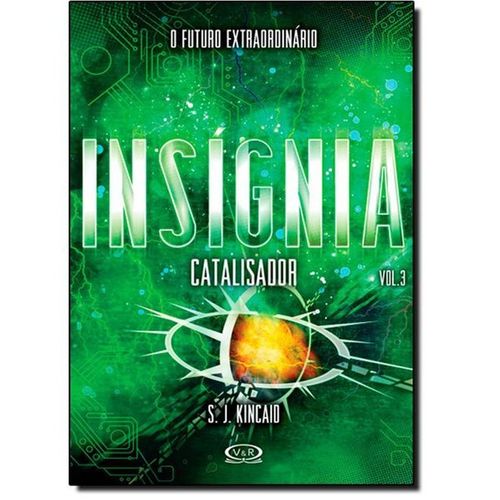 Insígnia - Catalisador - Brochura - S. J. Kincaid