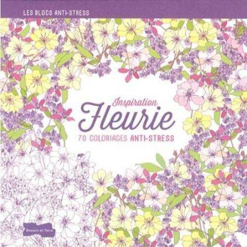 Inspiration Fleurie - 70 Coloriages Anti-Stress