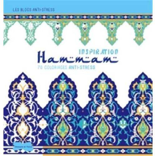 Inspiration Hammam - 70 Coloriages Anti-Stress