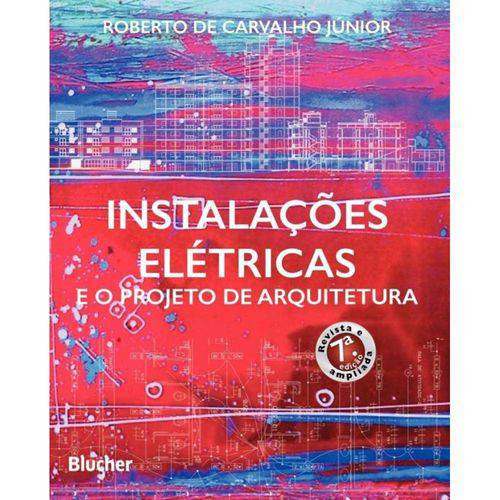 Instalacoes Eletricas e o Projeto de Arquitetura - 7ª Ed