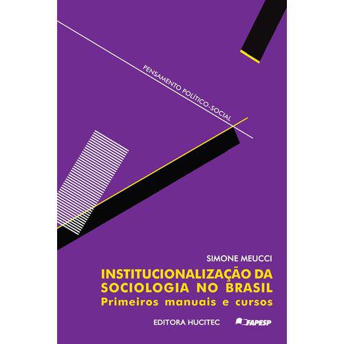 Institucionalização da Sociologia no Brasil: Primeiros Manuais e Cursos