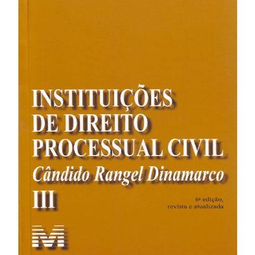 Instituicoes de Direito Processual Civil - Vol Iii - 06 Ed