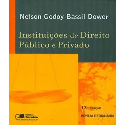 Instituicoes de Direito Publico e Privado - 13 Ed