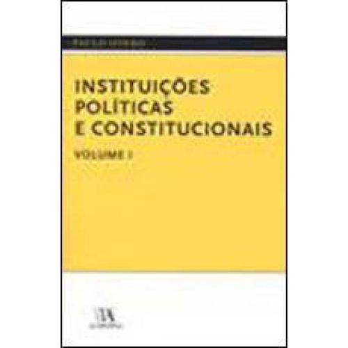 Instituicoes Politicas e Constitucionais - Vol 01