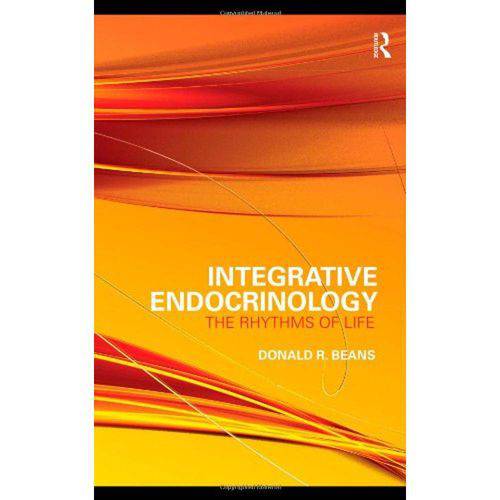 Integrative Endocrinology. The Rhythms Of Life