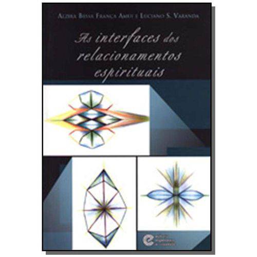Interfaces dos Relacionamentos Espirituais, as 15,00 X 21,50 Cm 15,00 X 21,50 Cm