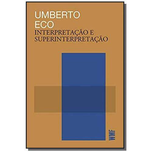 Interpretacao e Superinterpretacao - Wmf Martins Fontes