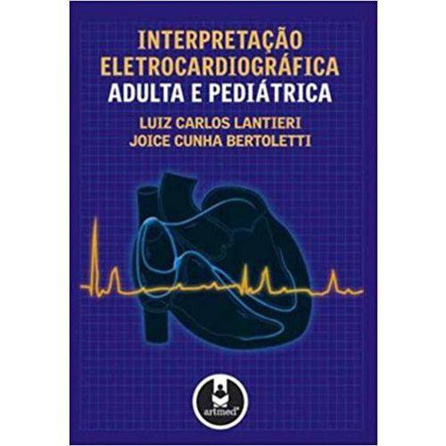 Interpretacao Eletrocardiografica Adulta e Pediatrica