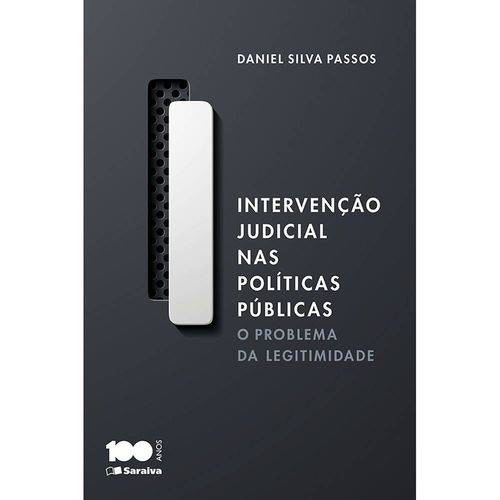 Intervenção Judicial Nas Políticas Públicas ¿ o Problema da Legitimidade 1ª Ed