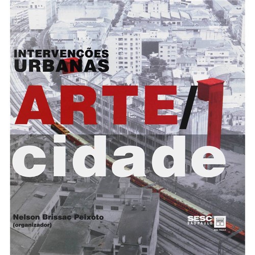 Intervenções Urbanas: Arte/Cidade