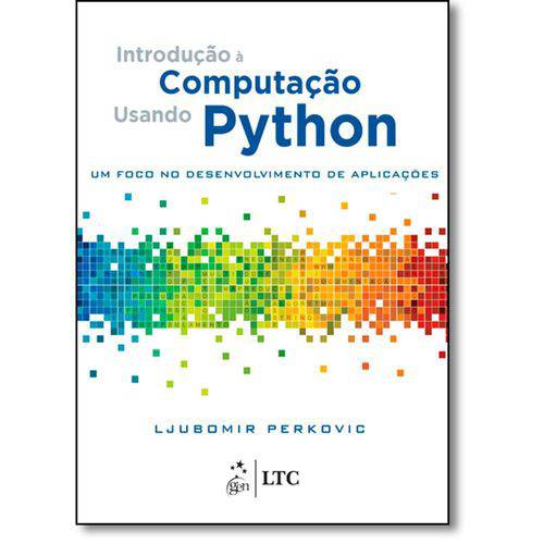 Introducao a Computacao Usando Python - um Foco no Desenvolvimento de Aplicacoes