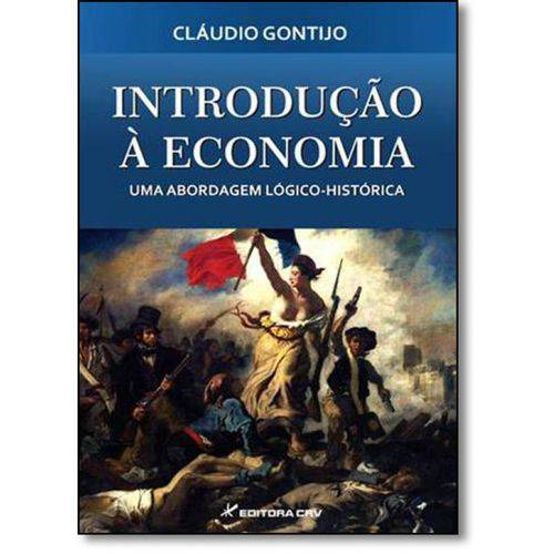 Introdução Á Economia: uma Abordagem Lógico Histórica