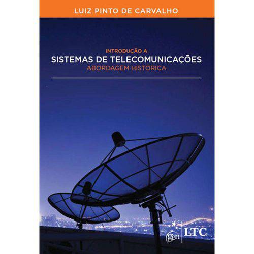 Introducao a Sistemas de Telecomunicacoes - Abordagem Historica - Ltc