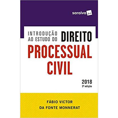 Introdução ao Estudo do Direito Processual Civil 3ª Ed - 2018