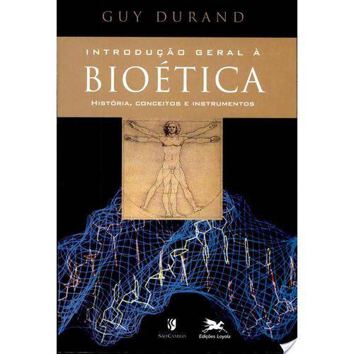 Introdução Geral à Bioética - História, Conceitos e Instrumentos 1ª Ed.2003
