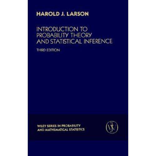 Introduction To Probability Theory And Statistical Inference - 3rd Ed