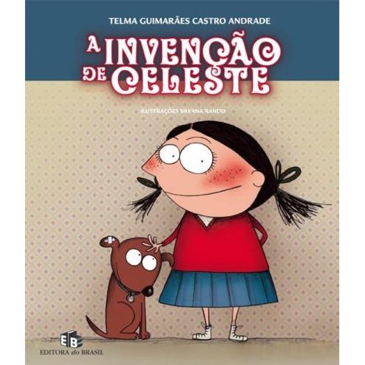 Invencao de Celeste, a - Ed do Brasil