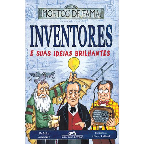 Inventores e Suas Ideias Brilhantes: Coleção Mortos de Fama