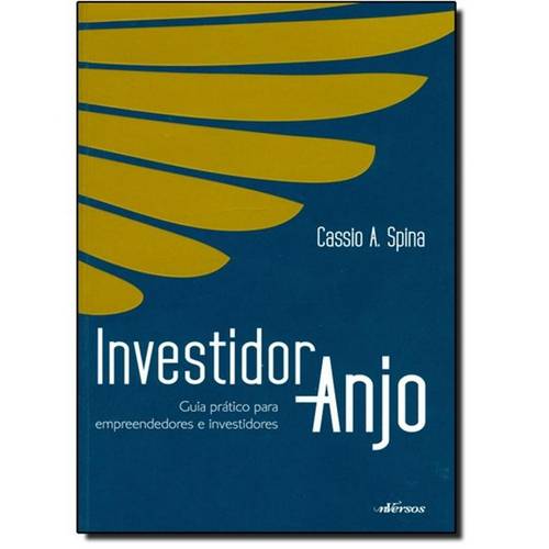 Investidor Anjo: Guia Prático para Empreendedores e Investidores