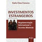 Investimentos Estrangeiros: Regulamentação Internacional e Acordos Bilaterais
