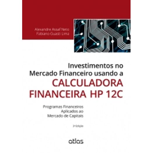 Investimentos no Mercado Financeiro Usando a Calculadora Financeira Hp 12c