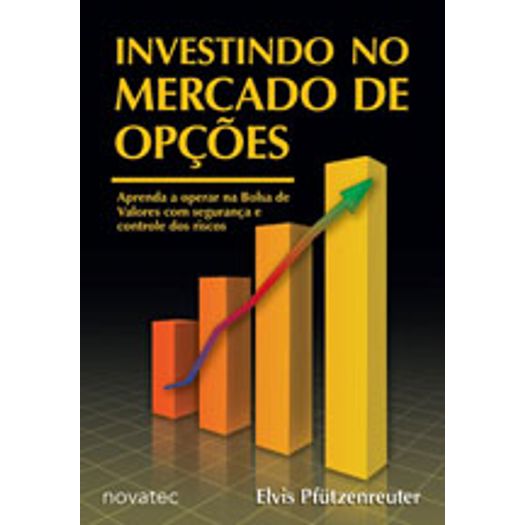Investindo no Mercado de Opcoes - Novatec