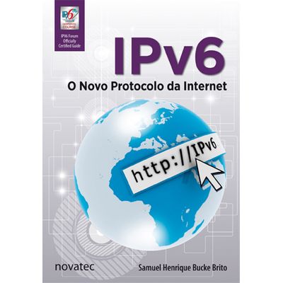 IPv6 - o Novo Protocolo da Internet