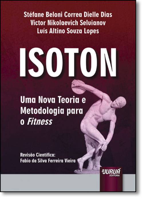 Isoton: uma Nova Teoria e Metodologia para o Fitness