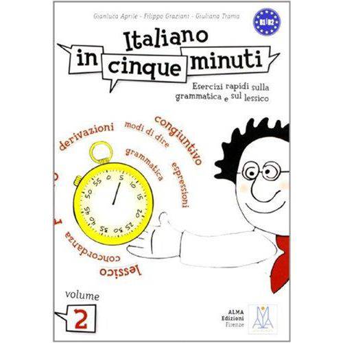 Italiano In Cinque Minuti 2 - Alma Edizioni