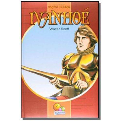Ivanhoe - Colecao os Mais Famosos Contos Juvenis