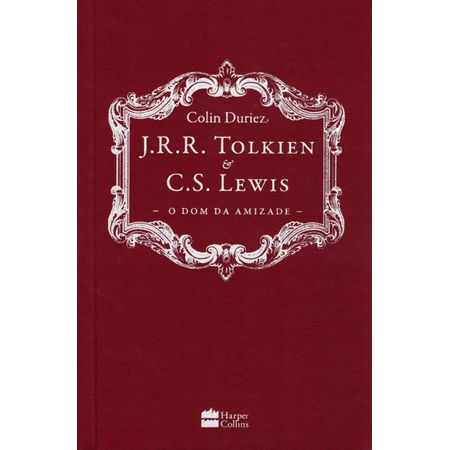 J.R.R. Tolkien e C.S. Lewis - o Dom da Amizade