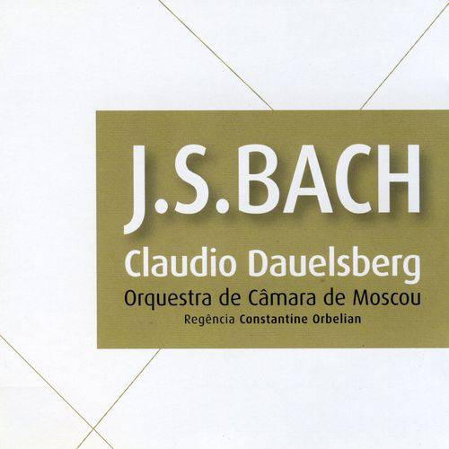 J.S.Bach - Claudio Dauelsberg & Orquestra de Moscou