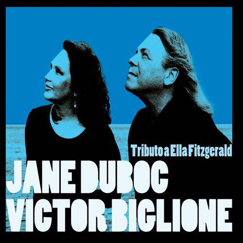 Jane Duboc & Victor Biglione - Tributo a Ella Fitzgerald