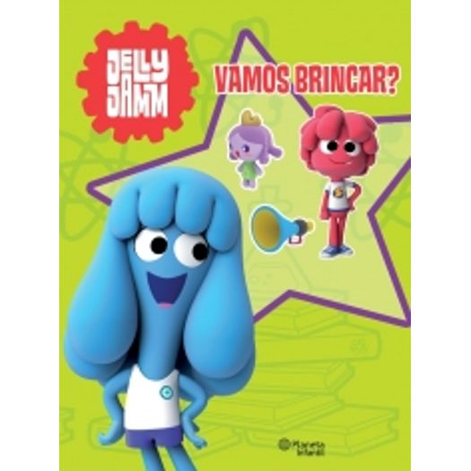 Jelly Jamm - Vamos Brincar - Planeta Infantil