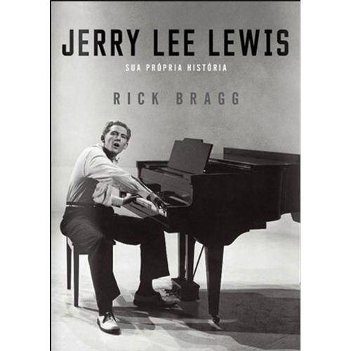 Jerry Lee Lewis - Sua Propria Historia