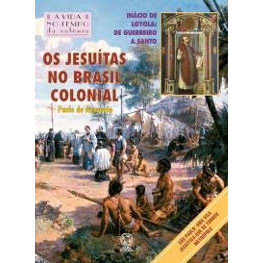 Jesuitas no Brasil Colonial, os - Atual