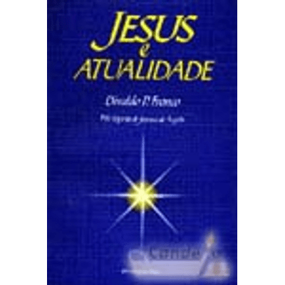 Jesus e Atualidade - Série Psicológica Vol. 1 [Pensamento]