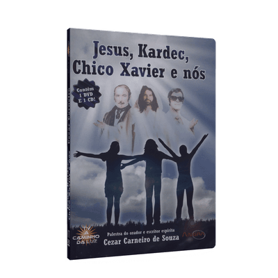 Jesus, Kardec, Chico Xavier e Nós [CD e DVD]
