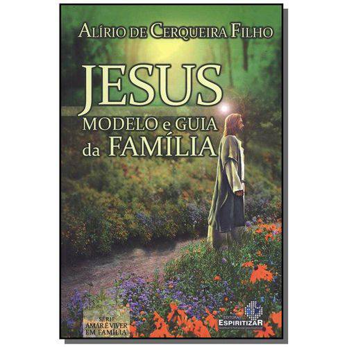 Jesus Modelo e Guia da Familia