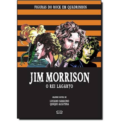 Jim Morrison: o Rei Lagarto - Coleção Figuras do Rock em Quadrinhos