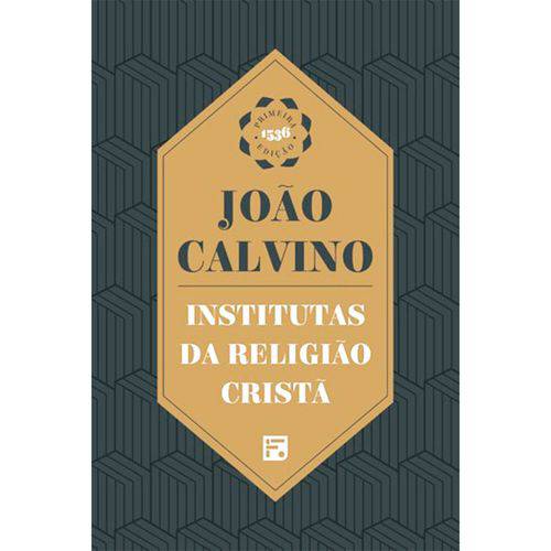 João Calvino: Instituição da Religião Cristã