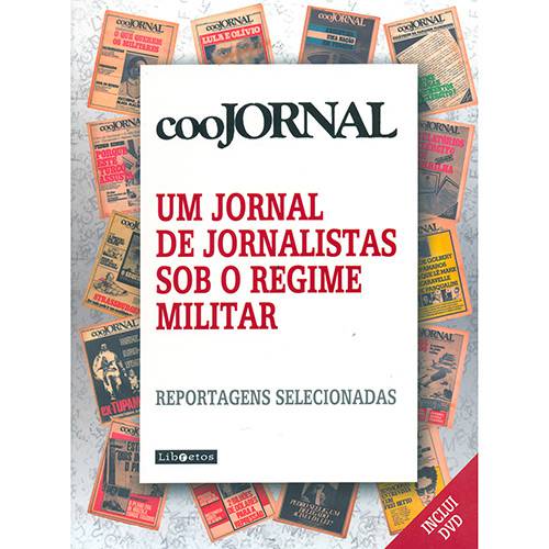 Jornal de Jornalistas Sob o Regime Militar, Um: Reportagens Selecionadas