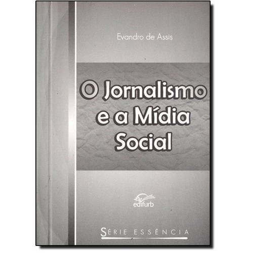 Jornalismo e a Midia Social, o