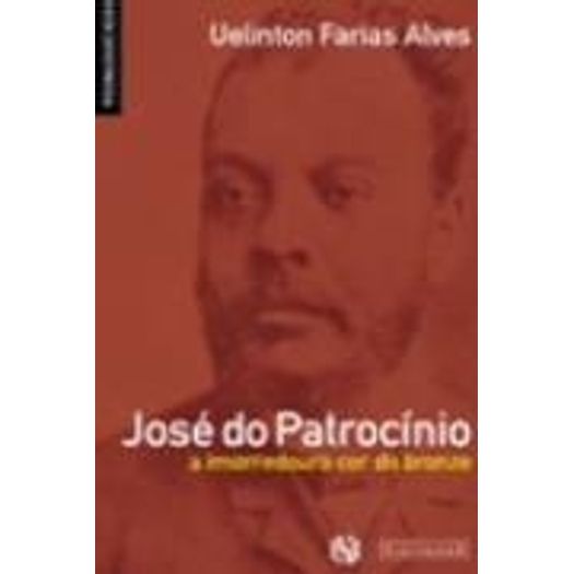 Jose do Patrocinio - a Imorredora Cor de Bronze - Garamond