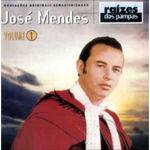 Jose Mendes - Raizes dos Pampas