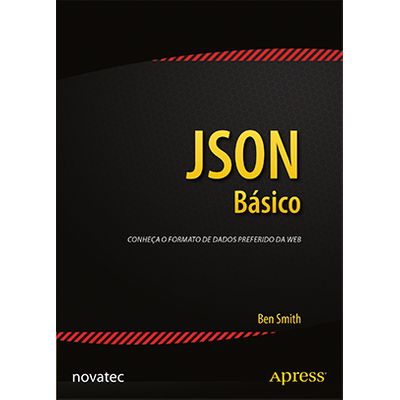 JSON Básico - Conheça o Formato de Dados Preferido da Web