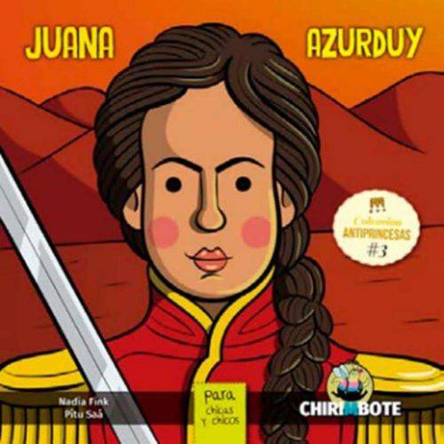 Juana Azurduy para Chicas Y Chicos - Sur