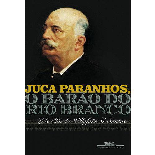 Juca Paranhos o Barão do Rio Branco